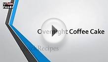 OVERNIGHT COFFEE CAKE - Coffee Recipes - Cake Recipes