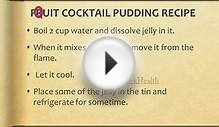 FRUIT COCKTAIL PUDDING RECIPE - VEG RECIPES - FOOD CHANNEL