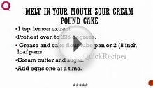 MELT IN YOUR MOUTH SOUR CREAM POUND CAKE - Cake Recipes
