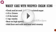 WACKY CAKE WITH WHIPPED CREAM ICING - Cake Recipes - Quick